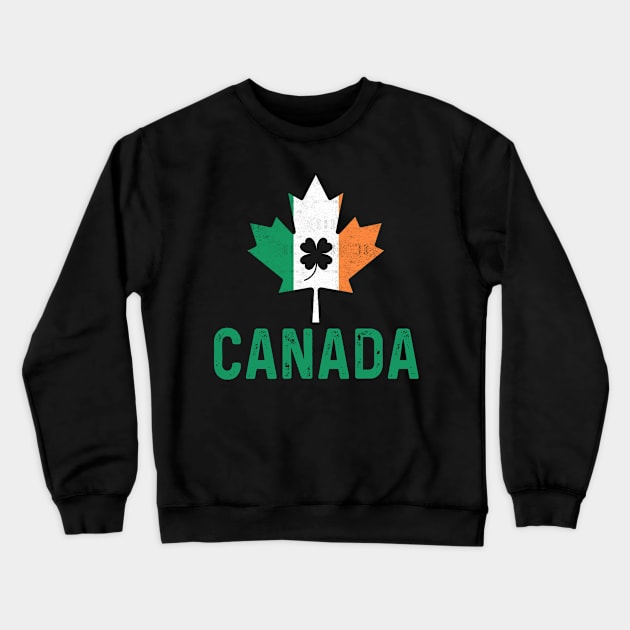 Irish Canadian Shamrock Canadian Flag St. Patrick's Day T-Shirt Canadian Maple Leaf Canada Pride Crewneck Sweatshirt by Otis Patrick